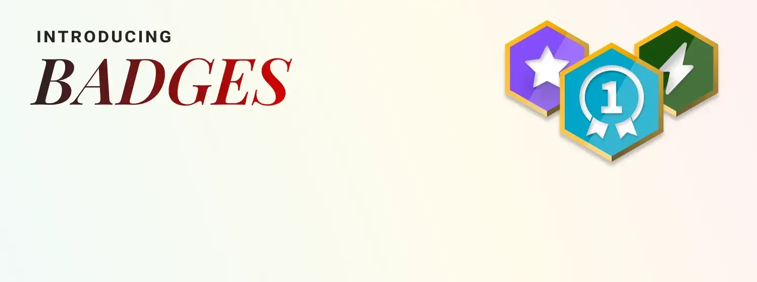 Introducing Badges