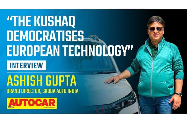 Ashish Gupta on Skoda Kushaq’s new AT gearbox, demand for features and more