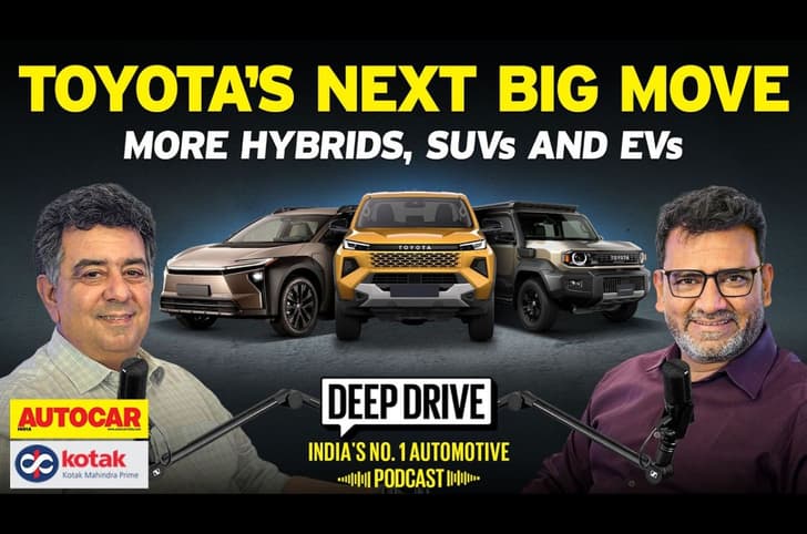 Deep Drive Podcast: Toyota's India game plan Deep Drive Podcast: Toyota's India game plan