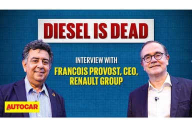 Francois Provost on diesel engines, Renault India growth expectations, and more
