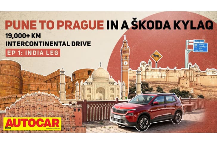 Pune to Prague in a Skoda Kylaq – Episode 1: India leg Pune to Prague in a Skoda Kylaq India leg