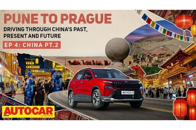 Pune to Prague in a Skoda Kylaq – Episode 4: China leg Part 2
