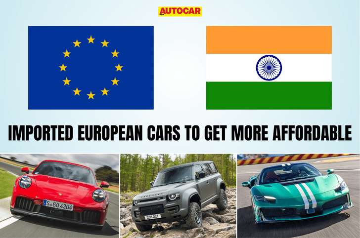 India EU FTA agreement: import duties slashed to 10 percent on European cars India EU FTA agreement: import duties slashed to 10 percent on European cars