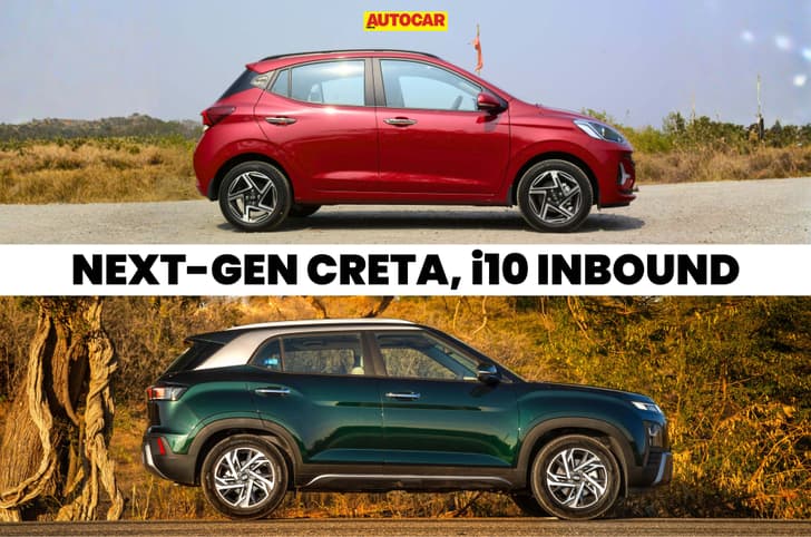 Hyundai confirms next-gen Creta and i10 for India Hyundai confirms next-gen Creta and i10 for India